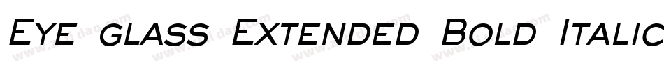 Eye glass Extended Bold Italic字体转换